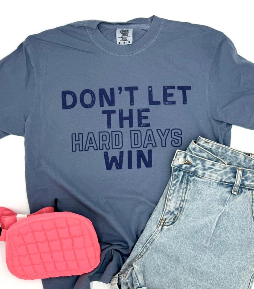 Don’t let the hard days win