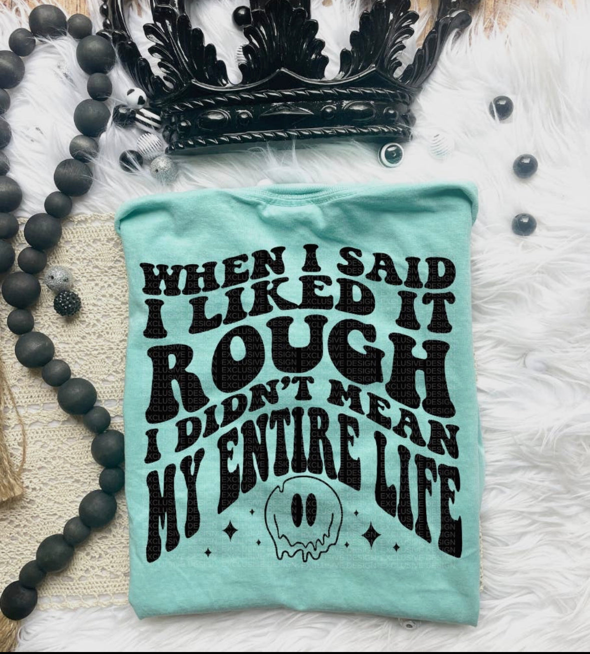 When I said I liked it rough