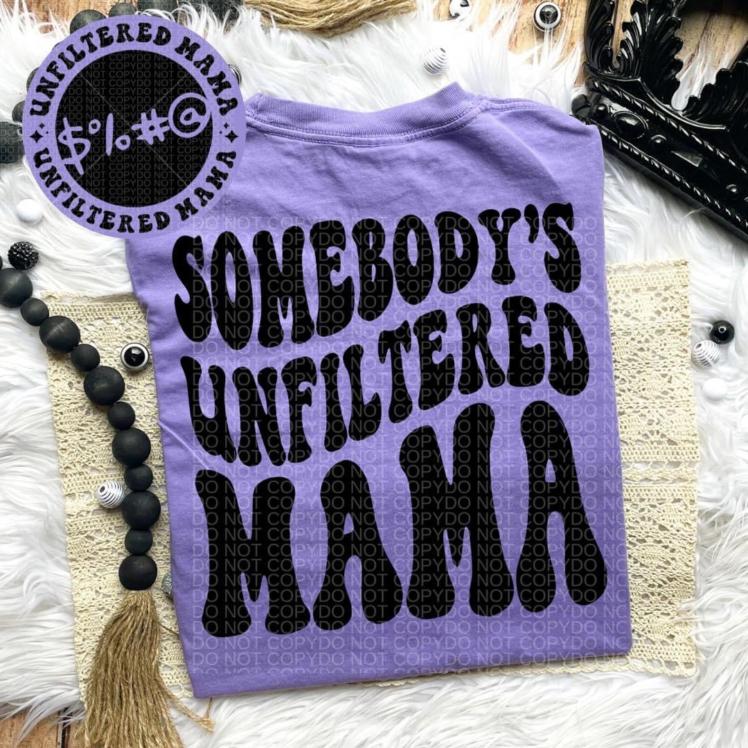 Unfiltered mama