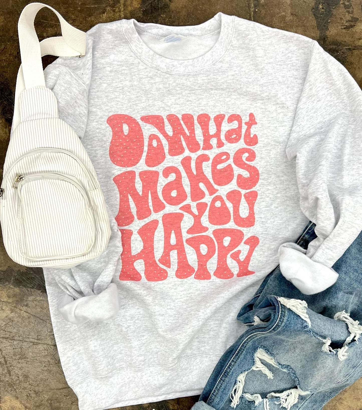 Oo what makes you happy