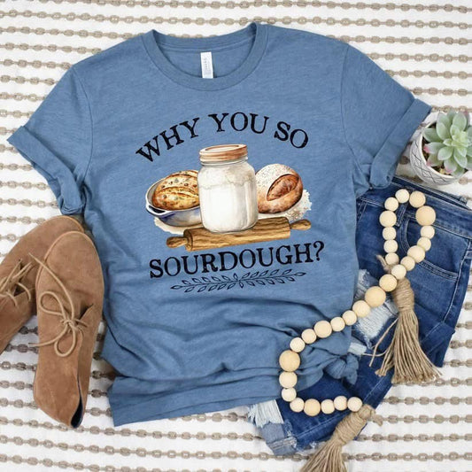Why you so sourdough