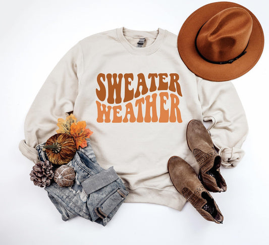 Sweater weather sweatshirt