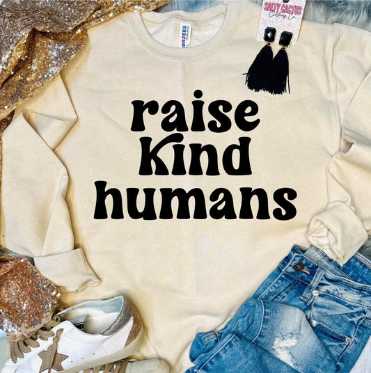 Raise kind human