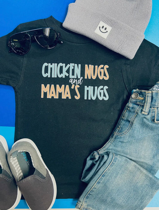 Chicken nugs and mama hugs